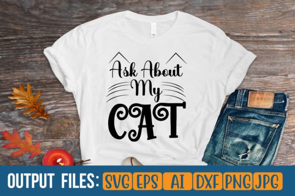 Ask About My Cat Svg Design Review