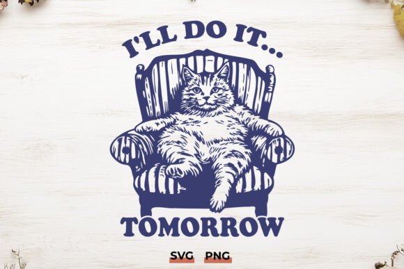 Lazy Cat I ll Do It Tomorrow SVG PNG Review